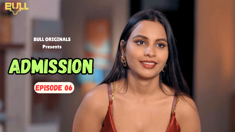ADMISSION EP 06